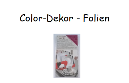 Color-Dekor Folie 180°C - 10 x 20 cm 2 Stück --- im AUSVERKAUF
