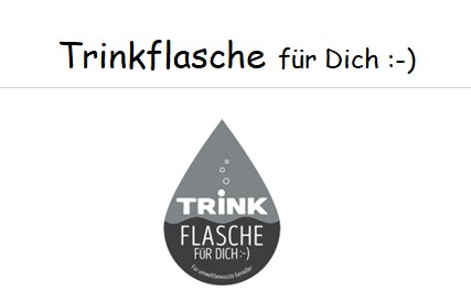 Trinkflasche für Dich :-)   ---  im AUSVERKAUF