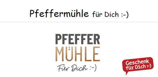 Pfeffermühle für Dich :-)