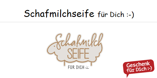 Schafmilchseife für Dich :-)