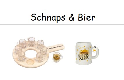 Schnaps - Bier  --- im AUSVERKAUF