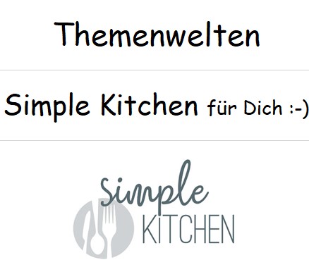 Themenwelten :-) Simple Kitchen :-)