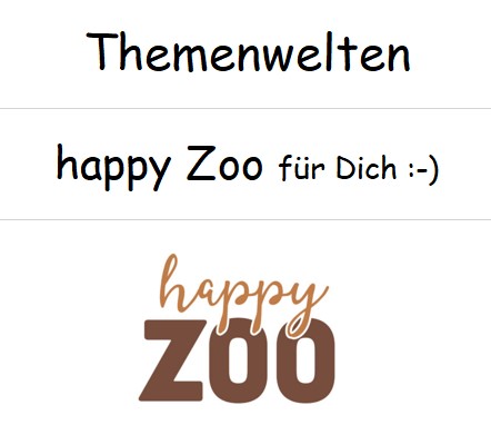 Themenwelten :-) happy Zoo :-)