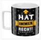 Preview: Tasse - Hat immer Recht!