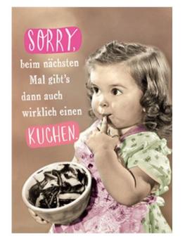 Karte A6 - Sorry, beim nächsten mal Kuchen