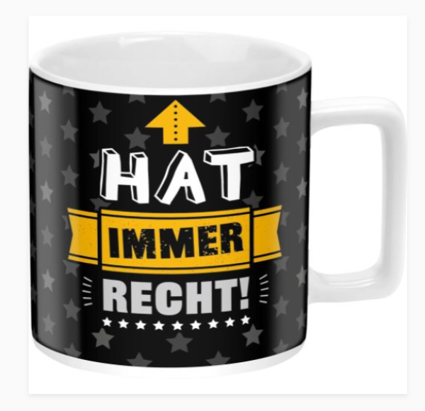 Tasse - Hat immer Recht!