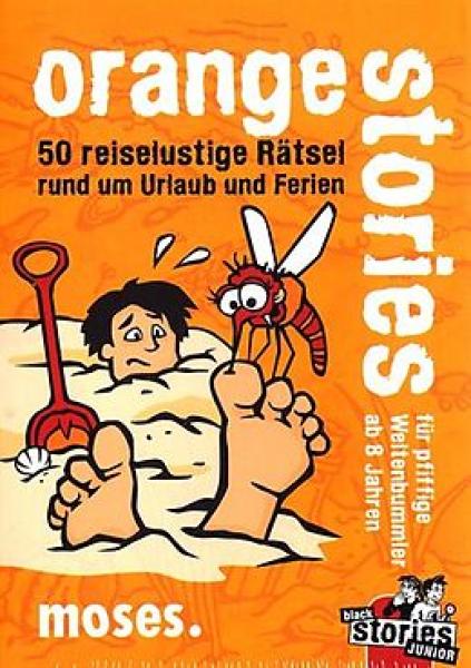 Orange Stories: 50 reiselustige Rätsel rund um Urlaub und Ferien für pfiffige Weltenbummler