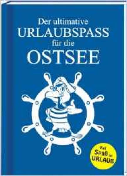 Der ultimative Urlaubspass für die Ostsee