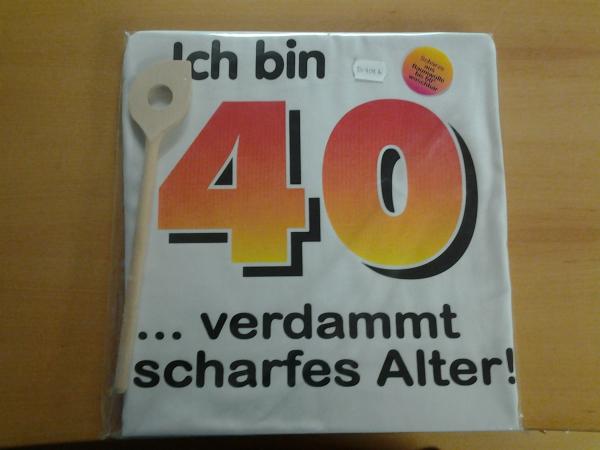 Schürze - Ich bin 40. …verdammt scharfes Alter