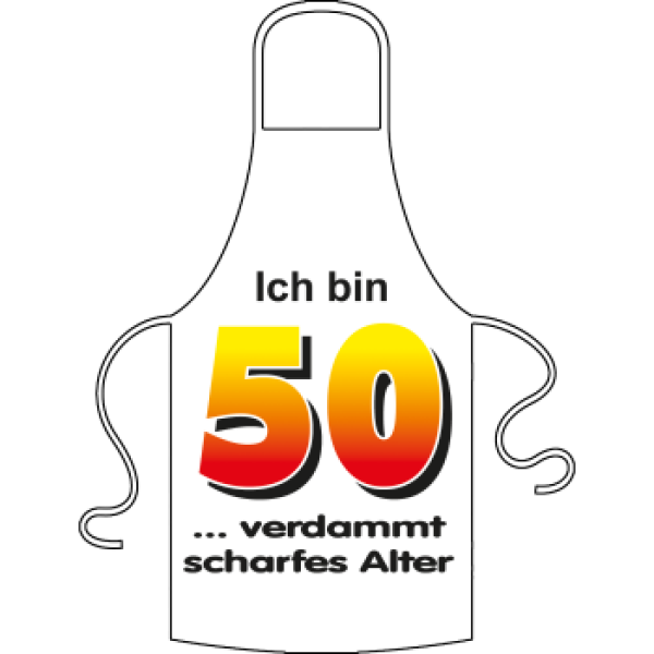 Schürze - Ich bin 50. …verdammt scharfes Alter